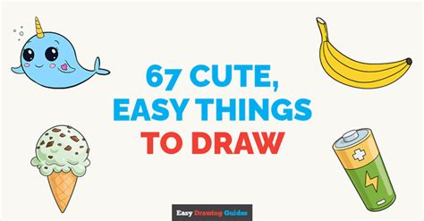 67 Cute, Easy Things to Draw .